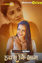 Hawas Ki Aag (E02) SaavanTV Hot Web Series (2025)