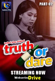 Truth or Dare (E03-E04) BulbulPlay Hot Web Series (2025) Truth or Dare (E03-E04) BulbulPlay Hot Web Series (2025)