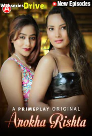 Anokha Rishta (E03-E04) PrimePlay Hot Web Series (2025)