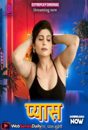 Pyaas (E03) Dzyreplay Hot Web Series (2026)