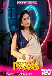 Pyaas (E05) Dzyreplay Hot Web Series (2026)