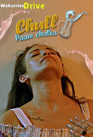 Chull: Paani Chalka (E04) KooKu Hot Web Series (2025)