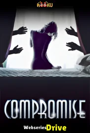 Compromise Complete KooKu Hot Web Series (2025)