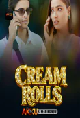 Cream Rolls (E01-E04) Akku Hot Web Series
