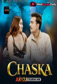Chaska (E01-E03) Akku Hot Web Series (2026)