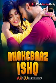 Dhokebaaz Ishq (E01-E02) Akku Hot Web Series (2026)