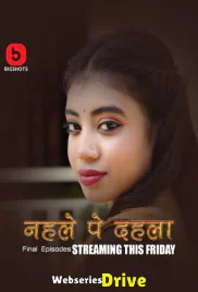 Nehle Pe Dehla (E07-E09) BigShots Hot Web Series (2025)