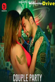 Couple Party (E05-E08) BigShots Hot Web Series (2025)
