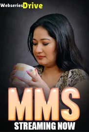 MMS (E01-E04) Nazar Hot Web Series (2025)