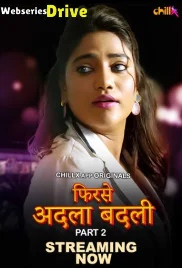 Phir Se Adla Badli (E04-E05) ChillX Hot Web Series (2025)